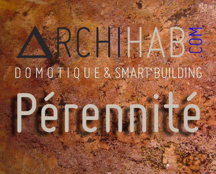 Une installation Domotique Archihab intègre l'objectif de pérennité